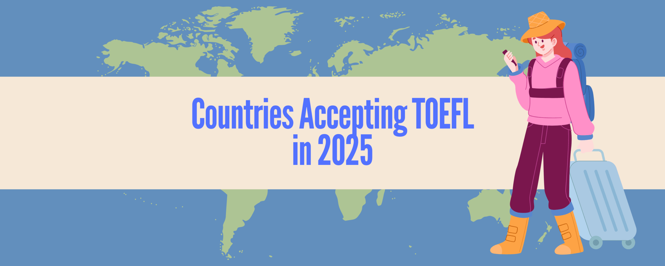 TOEFL Accepted Countries & Universities 2025