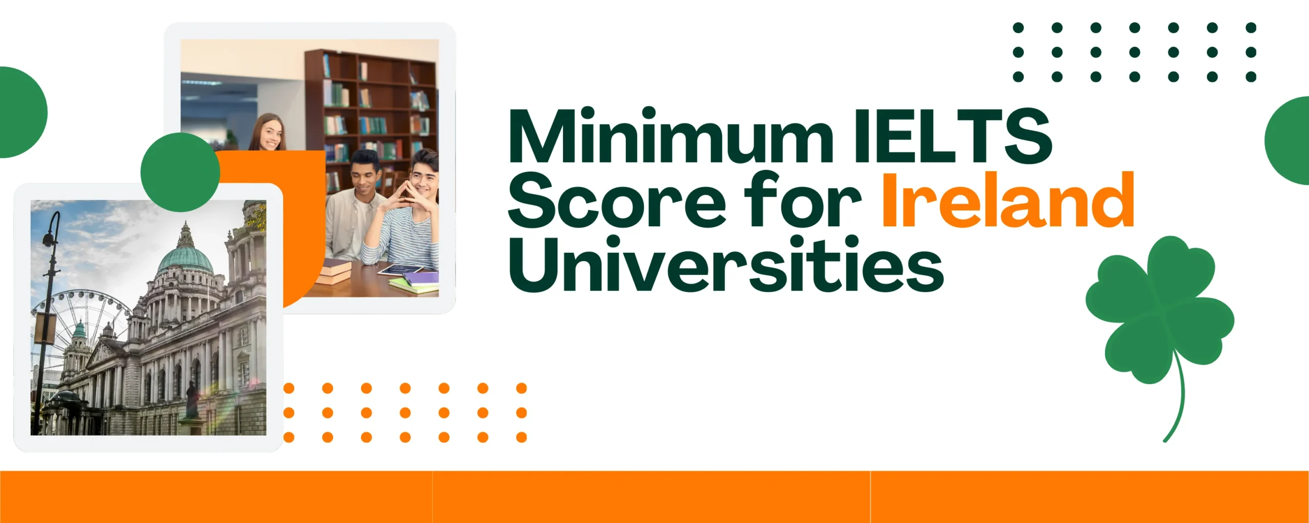 Minimum IELTS Score for Ireland Universities