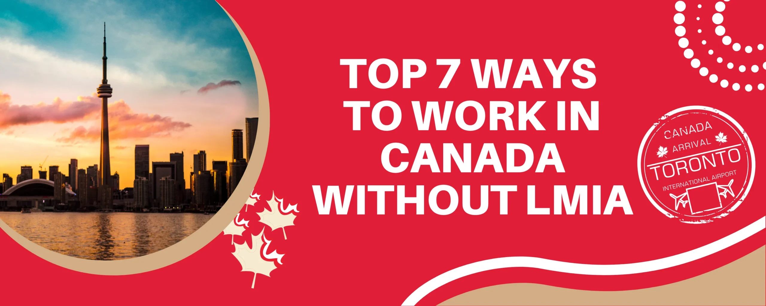 Top 7 Ways to Work in Canada without LMIA