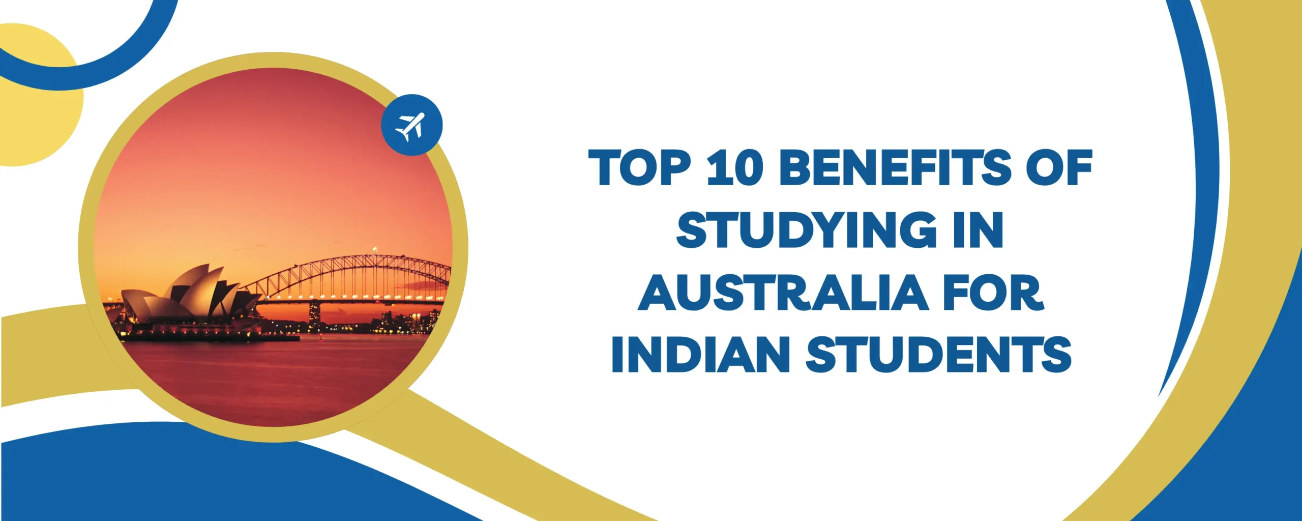 Top 10 Benefits of Studying in Australia for Indian Students