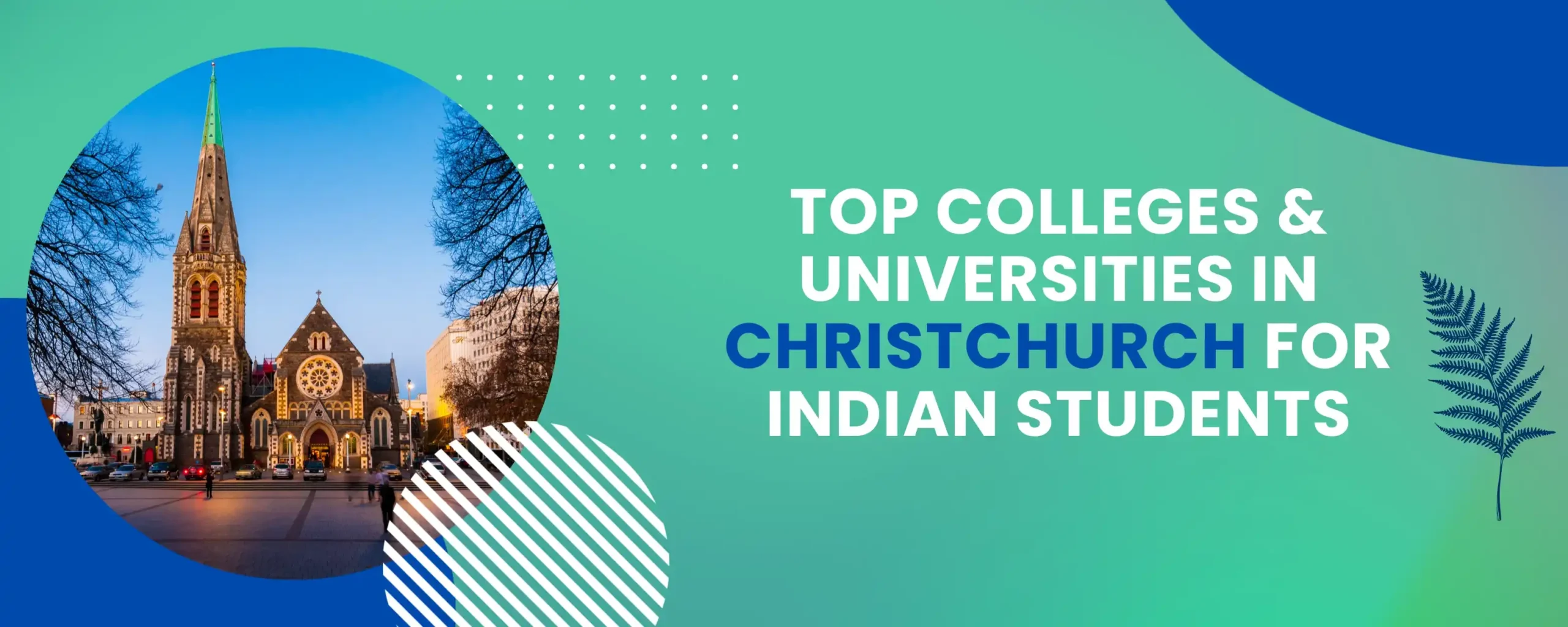 Top Colleges & Universities in Christchurch for Indian Students