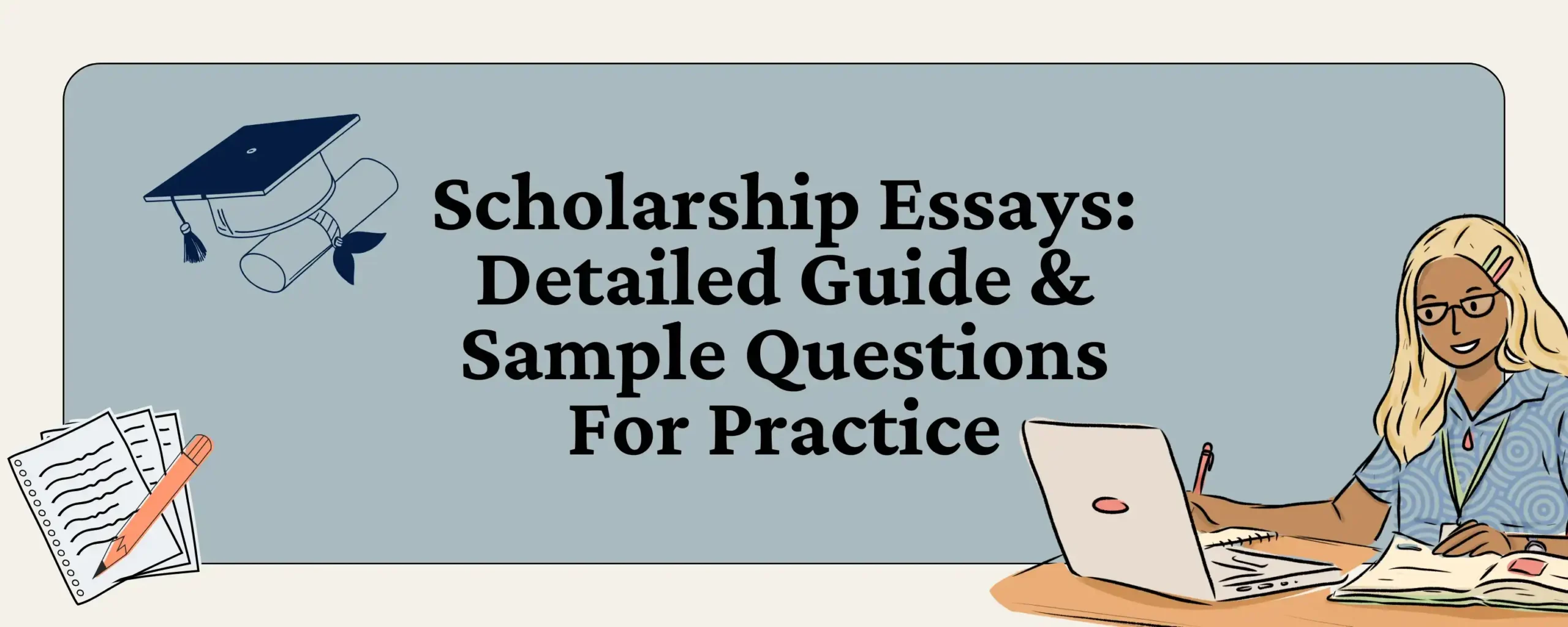 Scholarship Essays: Step-by-Step Guide for Students