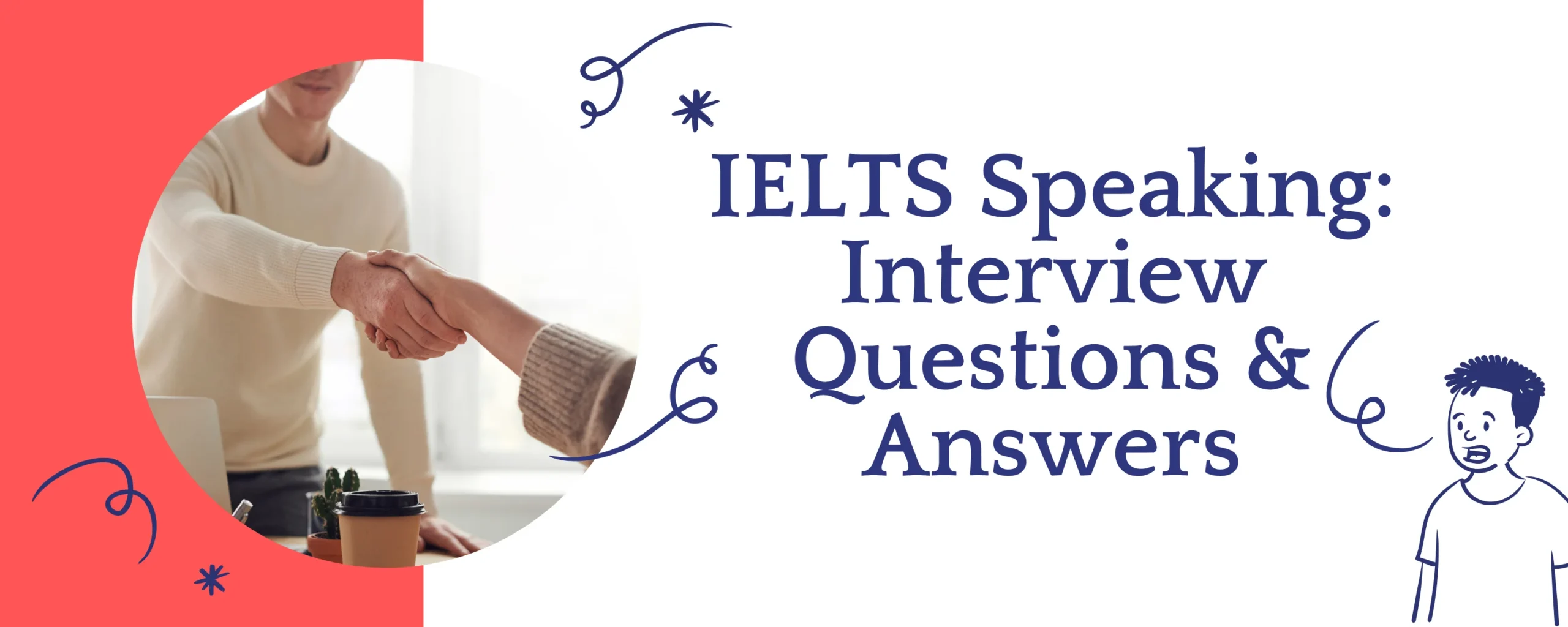 IELTS Speaking: Interview Questions & Answers
