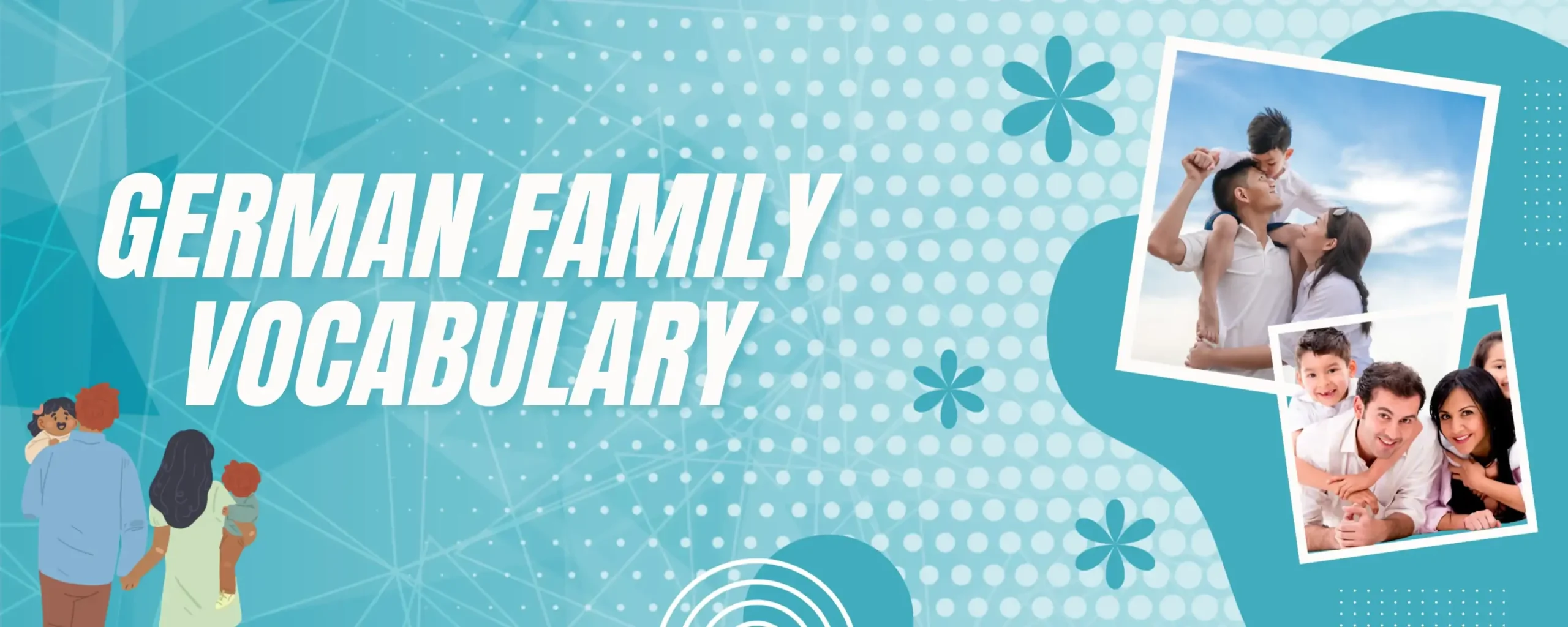 German Family Vocabulary Learn about Immediate, Extended Family Members in German