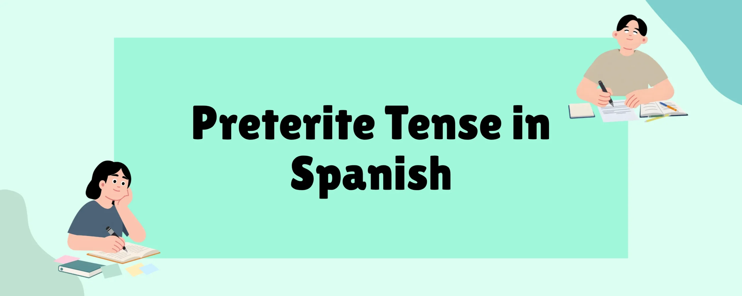 Preterite Tense in Spanish